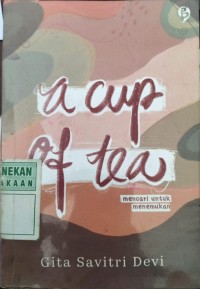 Image of A Cup Of Tea: Mencari untuk menemukan