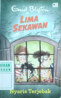 Image of Lima Sekawan : Nyaris Terjebak