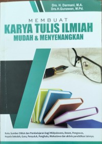 Image of Membuat Karya Tulis Ilmiah Mudah dan Menyenangkan